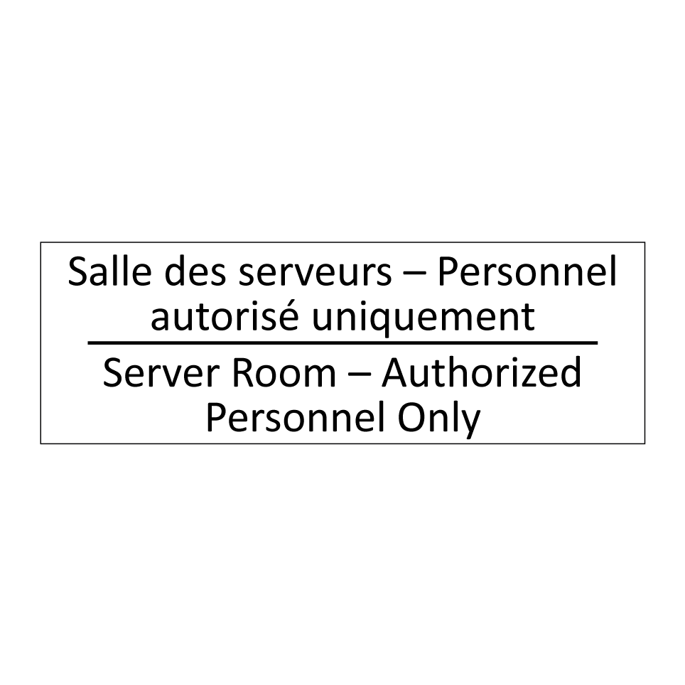 Salle des serveurs – Personnel /.../ - Server Room – Authorized Personnel /.../