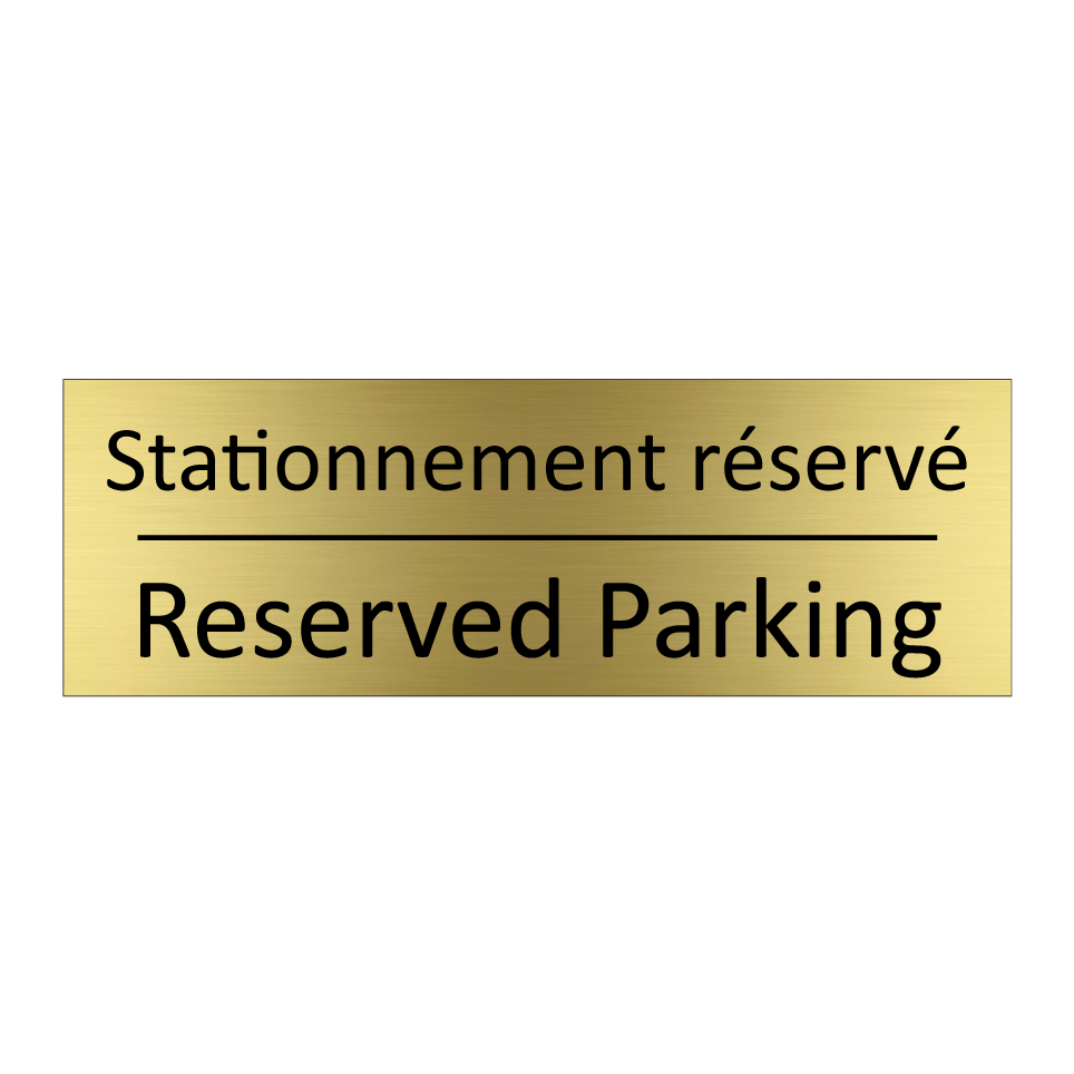 Stationnement réservé - Reserved Parking