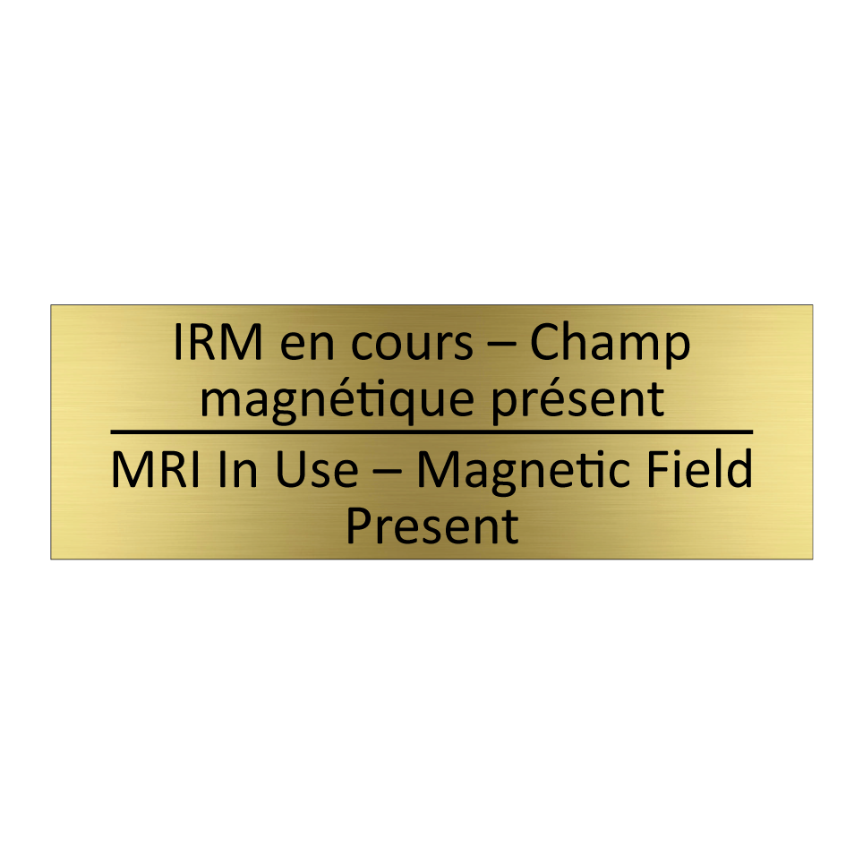 IRM en cours – Champ magnétique /.../ - MRI In Use – Magnetic Field Present /.../