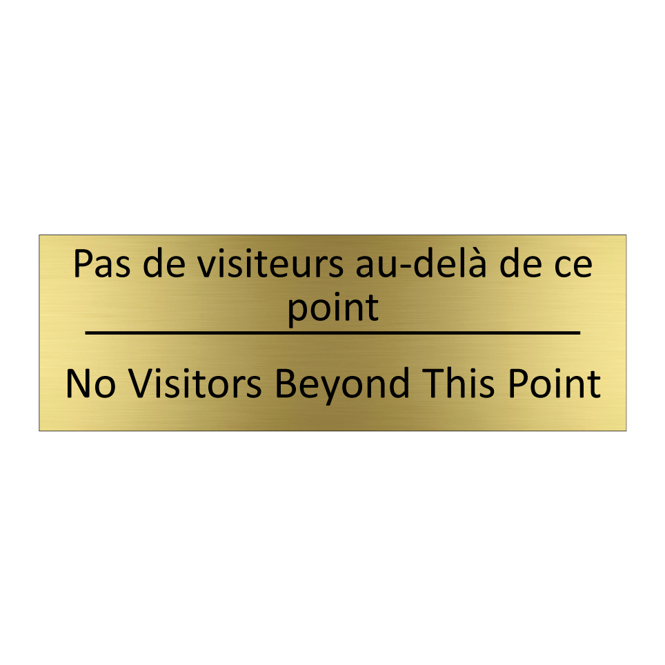 Pas de visiteurs au-delà de ce /.../ - No Visitors Beyond This Point