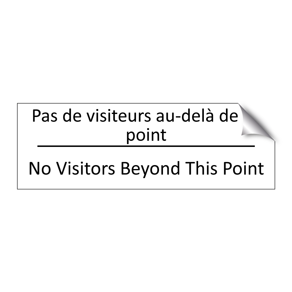 Pas de visiteurs au-delà de ce /.../ - No Visitors Beyond This Point