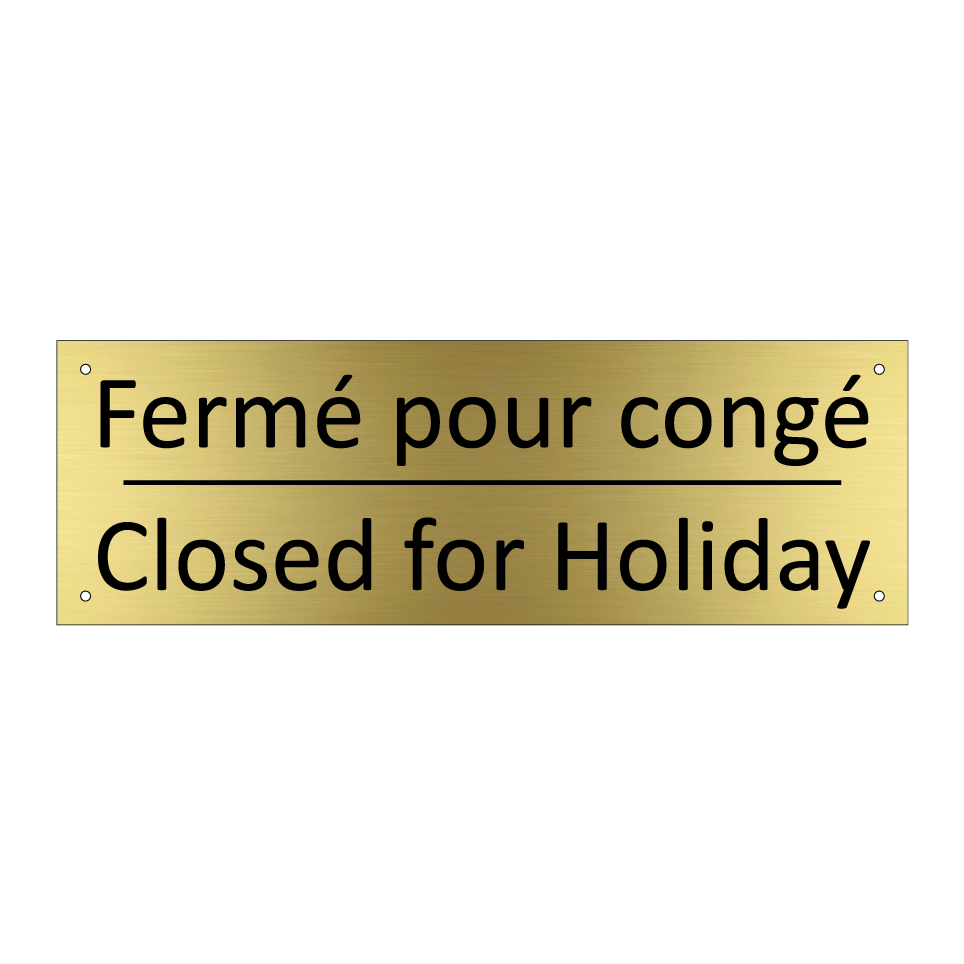 Fermé pour congé - Closed for Holiday