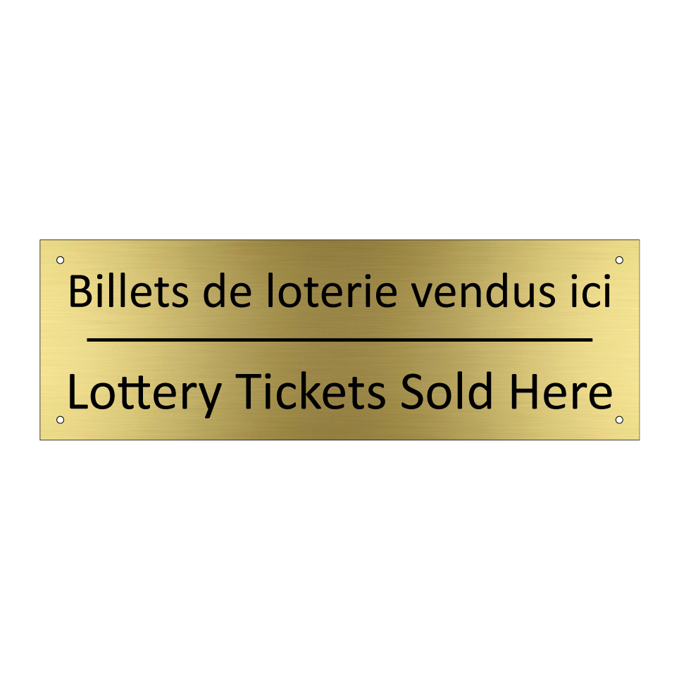 Billets de loterie vendus ici - Lottery Tickets Sold Here