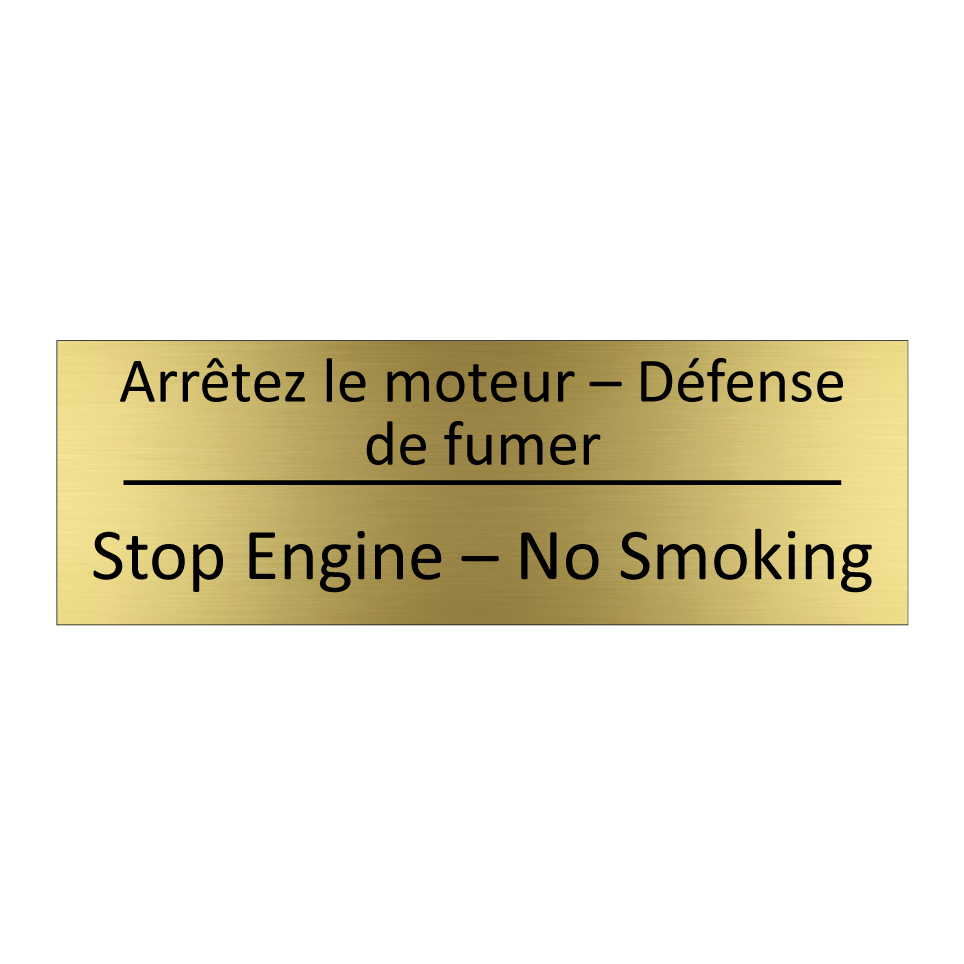 Arrêtez le moteur – Défense de /.../ - Stop Engine – No Smoking