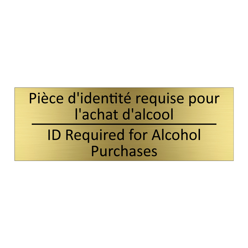 Pièce d'identité requise pour /.../ - ID Required for Alcohol Purchases /.../