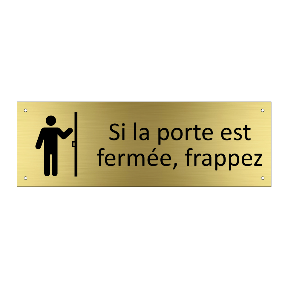 Si la porte est fermée, frappez