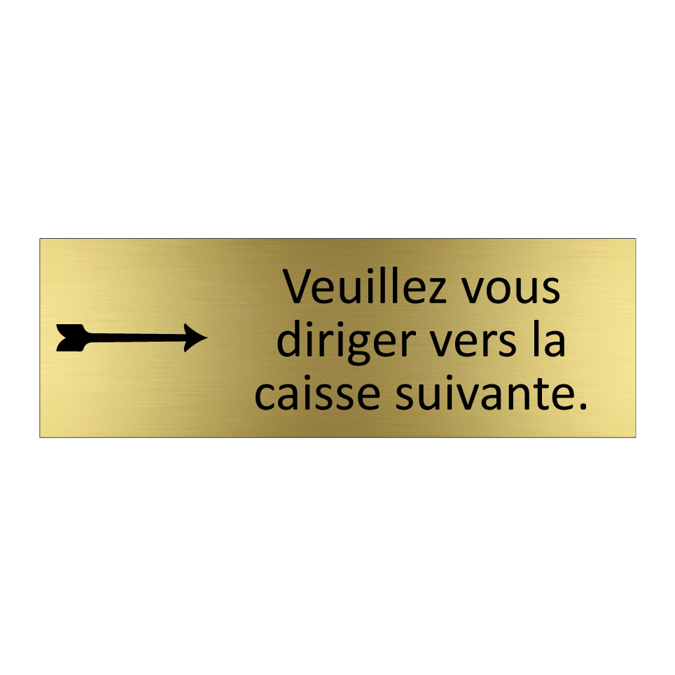 Veuillez vous diriger vers la caisse suivante.