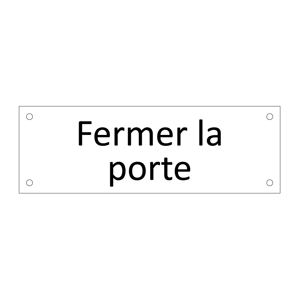 Fermer la porte