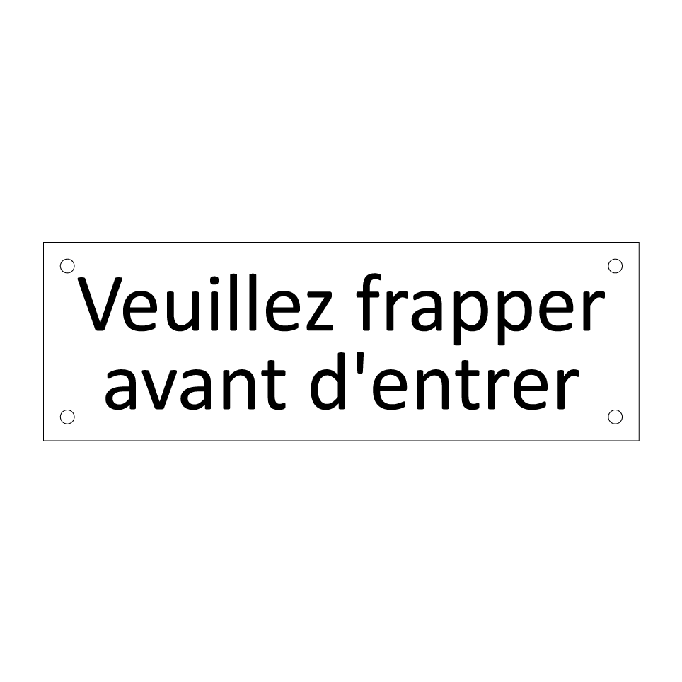 Veuillez frapper avant d'entrer
