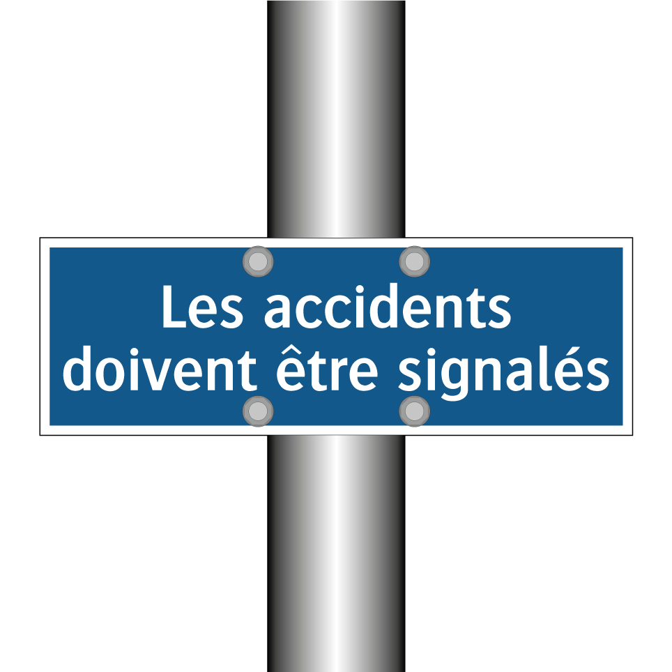 Les accidents doivent être signalés