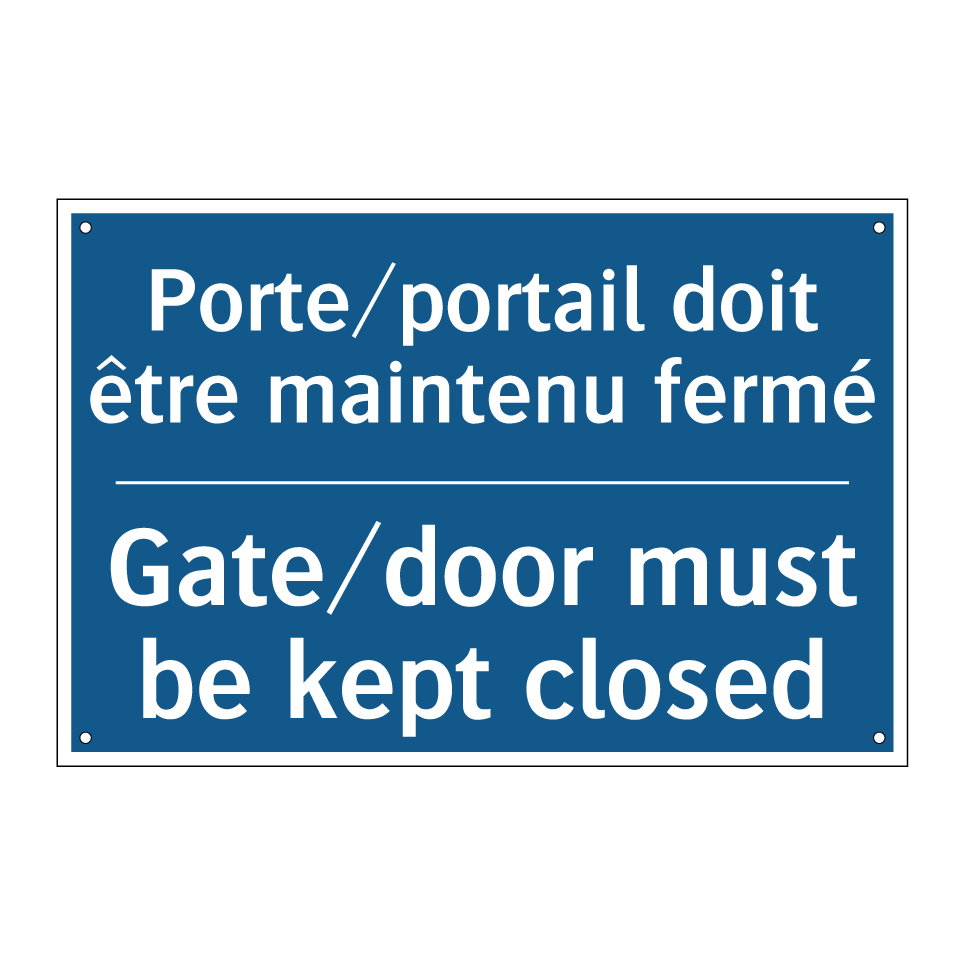 Porte/portail doit être maintenu /.../ - Gate/door must be kept closed