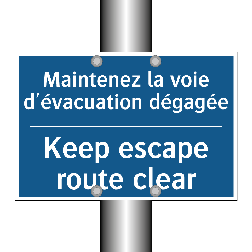 Maintenez la voie d'évacuation /.../ - Keep escape route clear