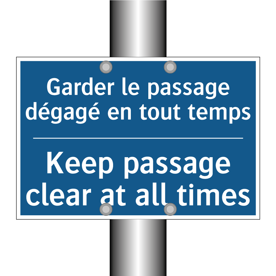 Garder le passage dégagé en tout /.../ - Keep passage clear at all times /.../