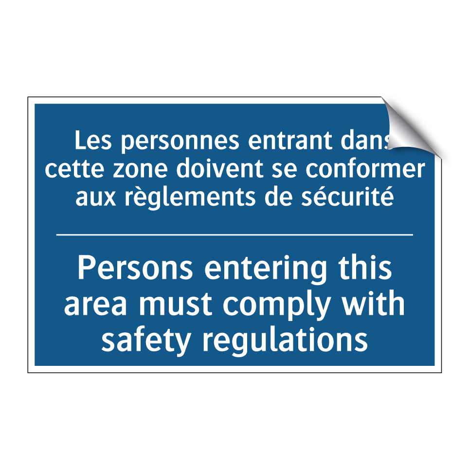 Les personnes entrant dans cette /.../ - Persons entering this area must /.../