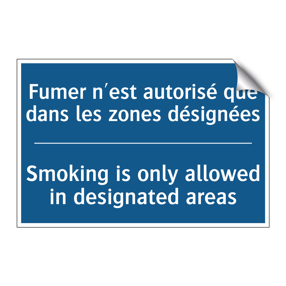 Fumer n'est autorisé que dans /.../ - Smoking is only allowed in designated /.../