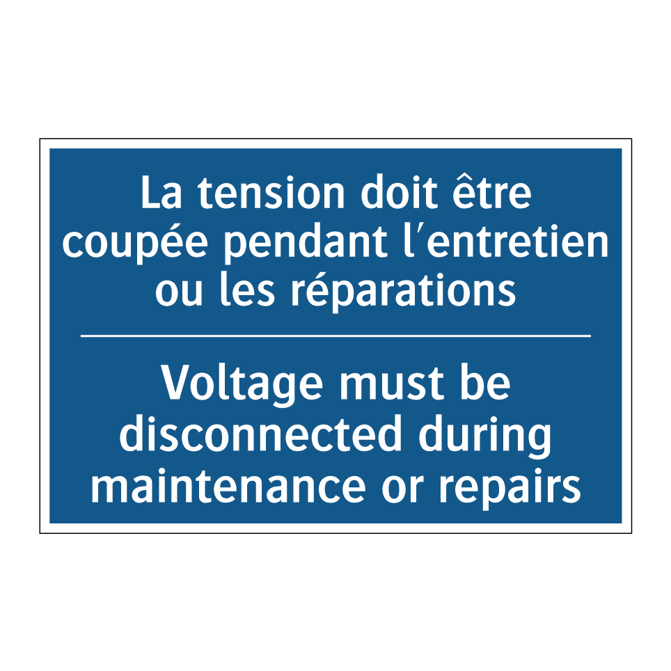 La tension doit être coupée pendant /.../ - Voltage must be disconnected during /.../