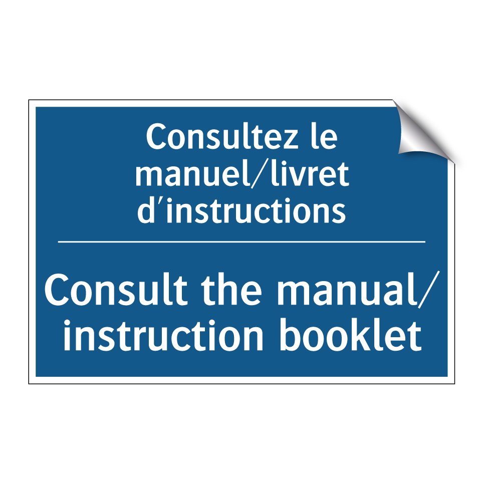 Consultez le manuel/livret d'instructions /.../ - Consult the manual/ instruction /.../
