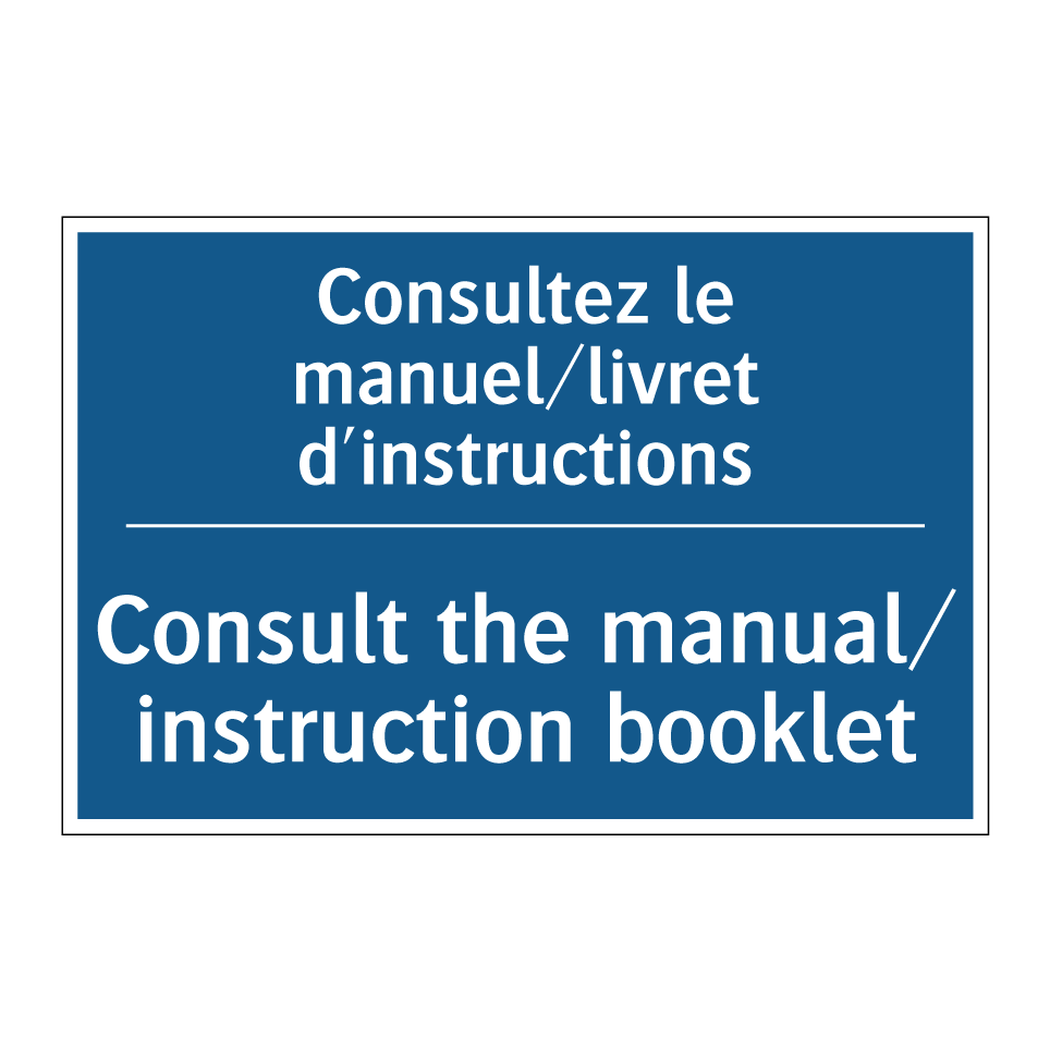 Consultez le manuel/livret d'instructions /.../ - Consult the manual/ instruction /.../
