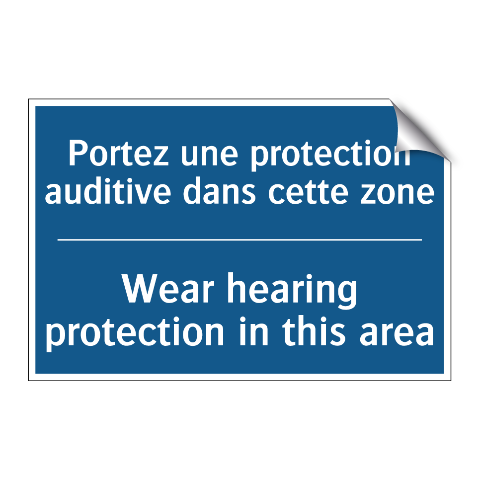 Portez une protection auditive /.../ - Wear hearing protection in this /.../