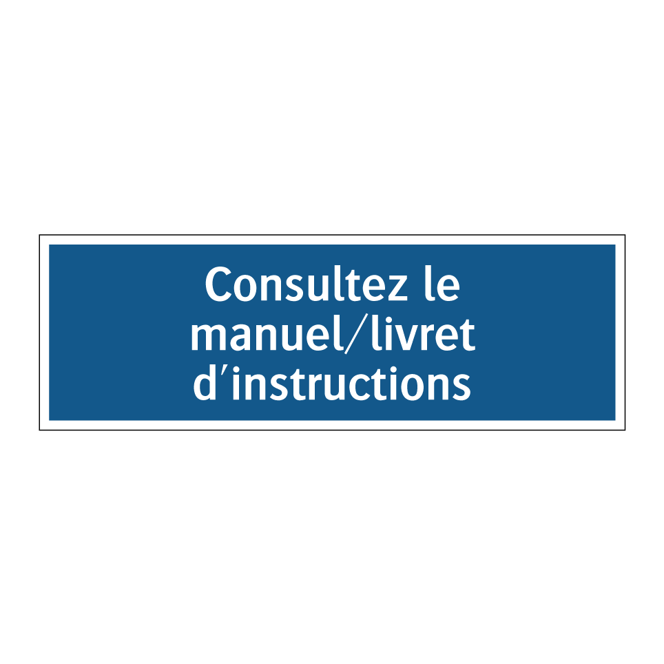 Consultez le manuel/livret d'instructions