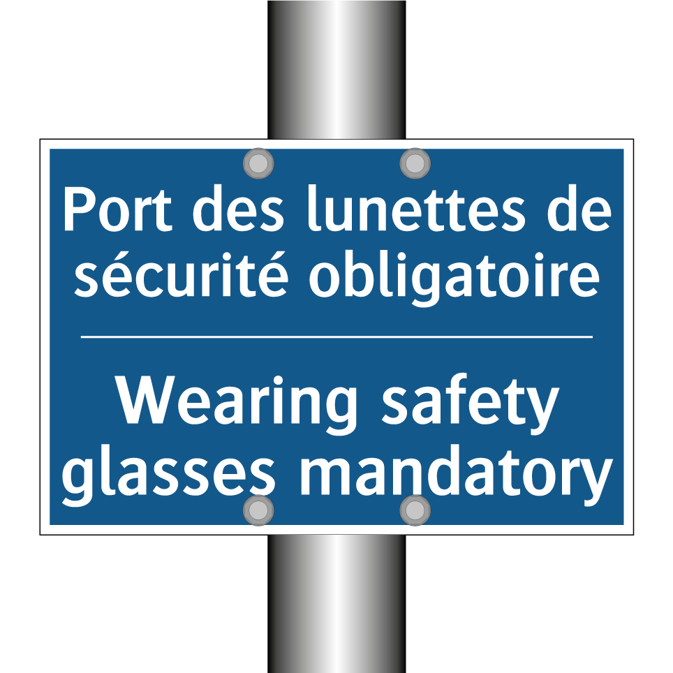 Port des lunettes de sécurité /.../ - Wearing safety glasses mandatory /.../