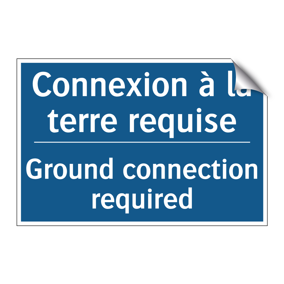 Connexion à la terre requise - Ground connection required