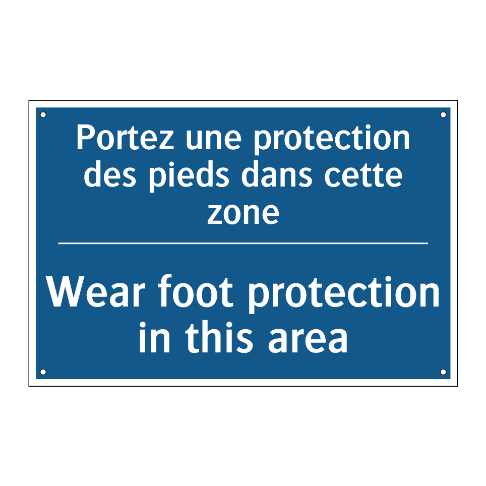 Portez une protection des pieds /.../ - Wear foot protection in this area /.../