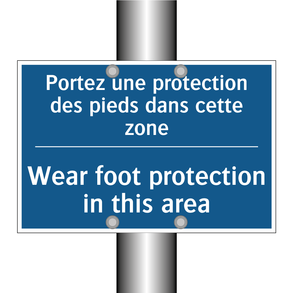 Portez une protection des pieds /.../ - Wear foot protection in this area /.../