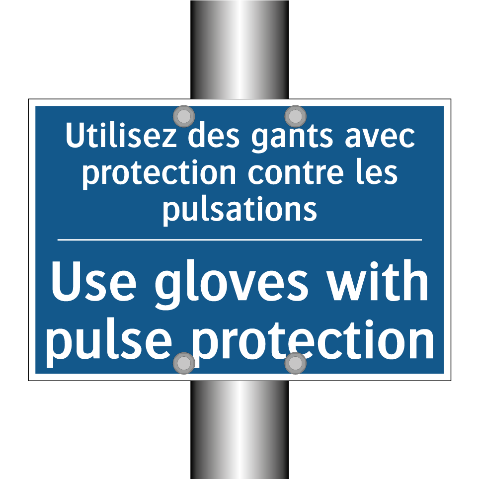 Utilisez des gants avec protection /.../ - Use gloves with pulse protection /.../