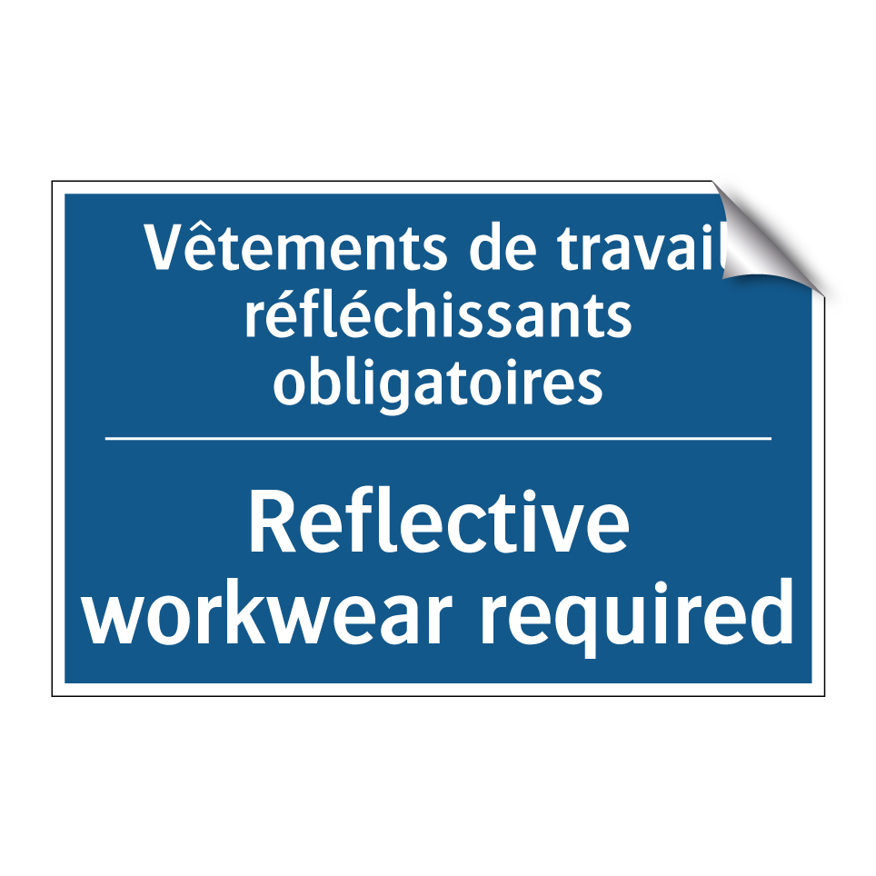 Vêtements de travail réfléchissants /.../ - Reflective workwear required