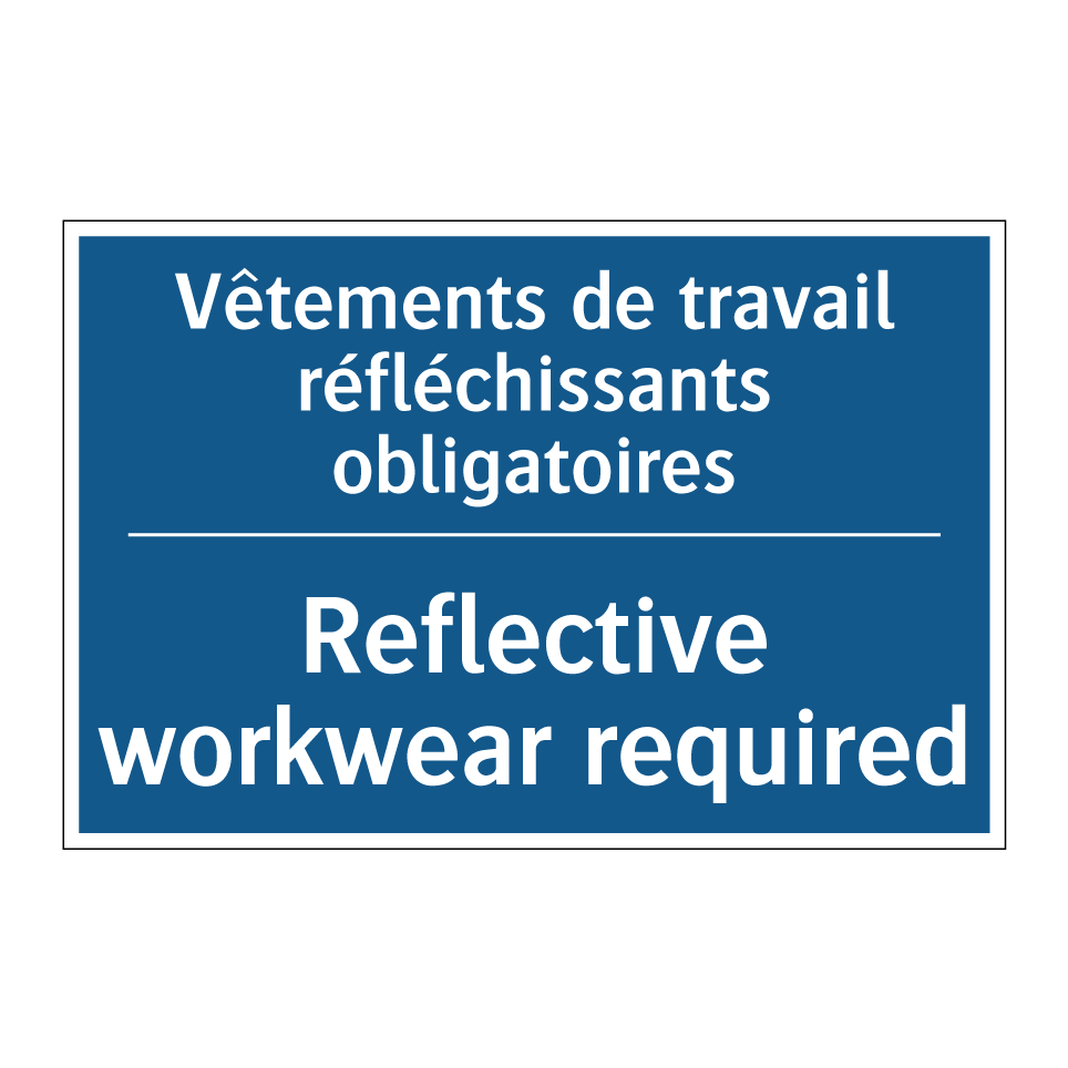 Vêtements de travail réfléchissants /.../ - Reflective workwear required