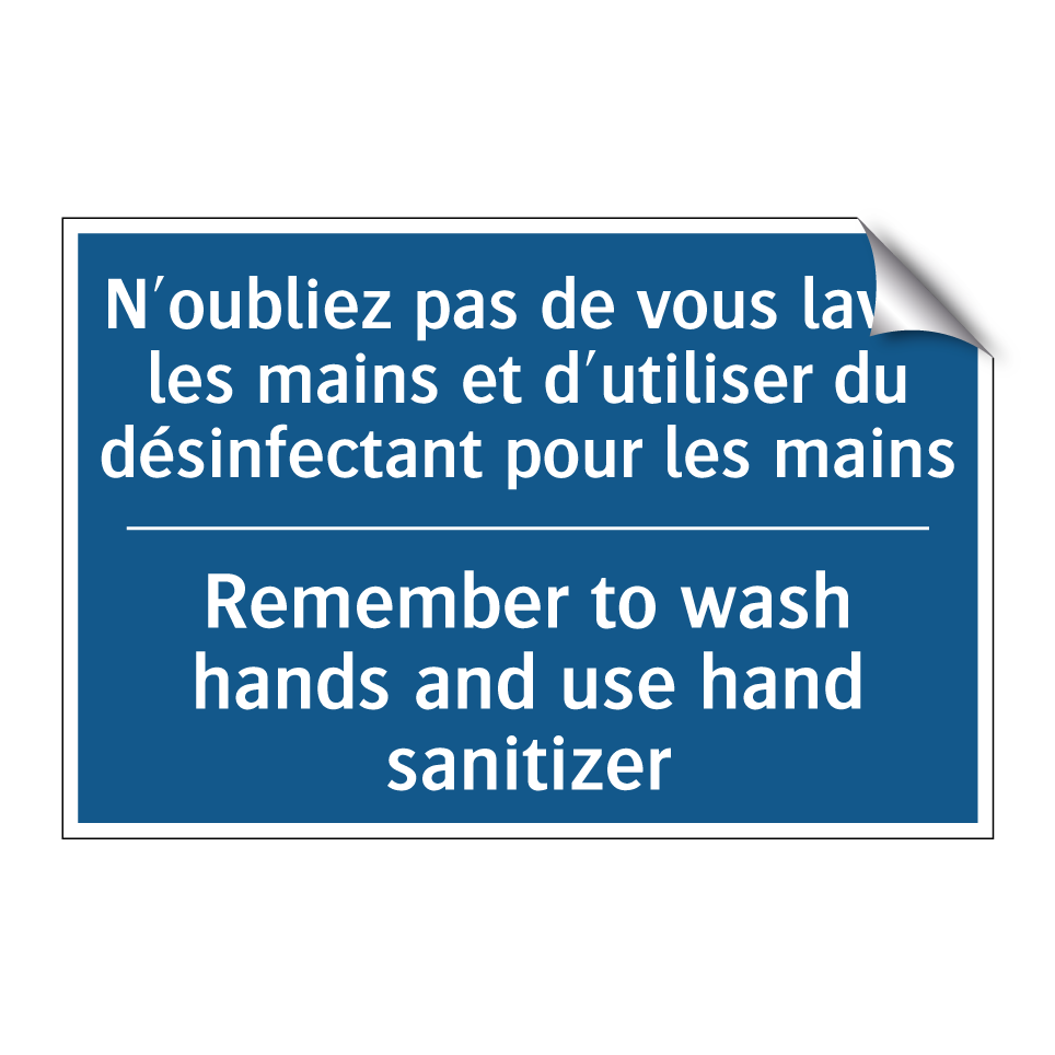 N'oubliez pas de vous laver les /.../ - Remember to wash hands and use /.../