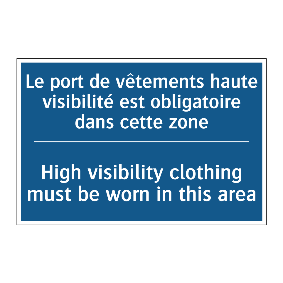 Le port de vêtements haute visibilité /.../ - High visibility clothing must /.../