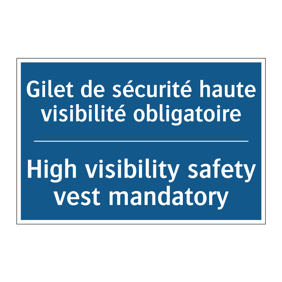 Gilet de sécurité haute visibilité /.../ - High visibility safety vest mandatory /.../