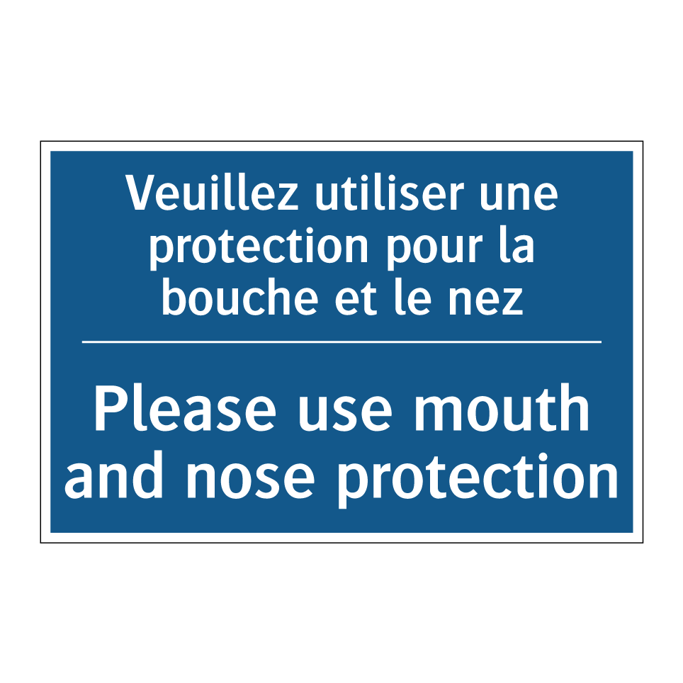 Veuillez utiliser une protection /.../ - Please use mouth and nose protection /.../