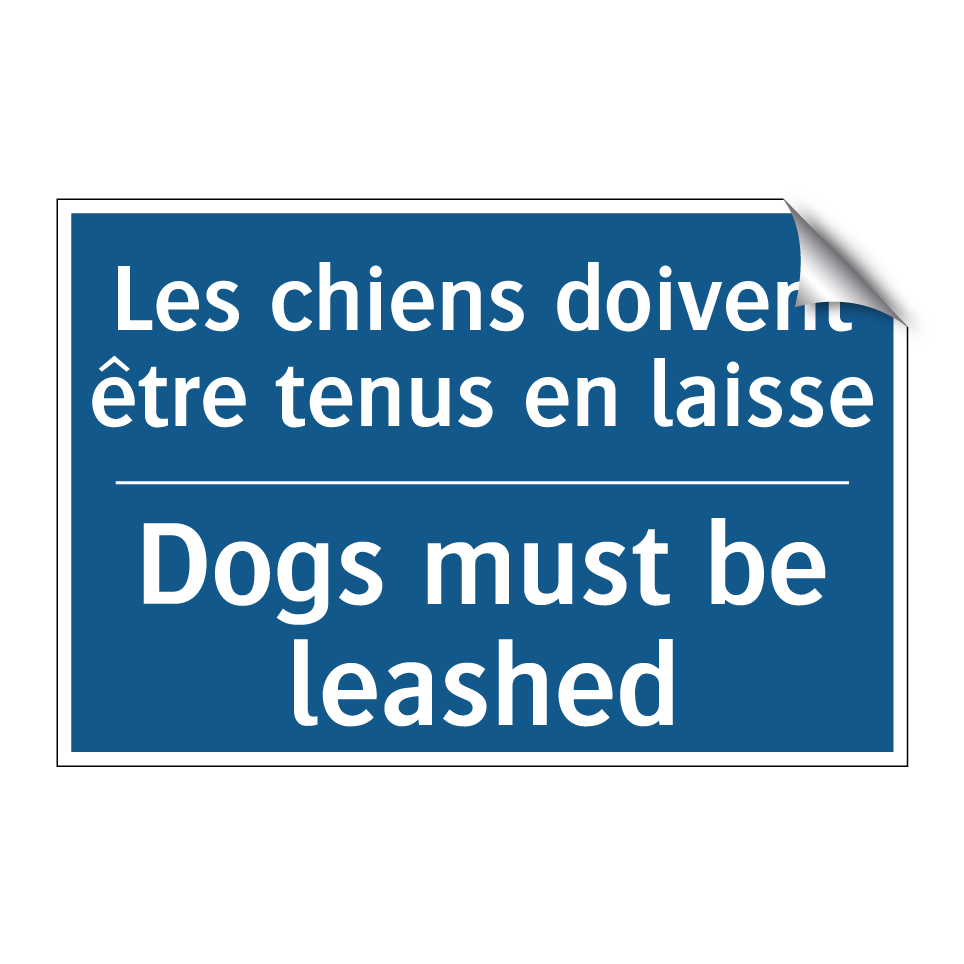 Les chiens doivent être tenus /.../ - Dogs must be leashed