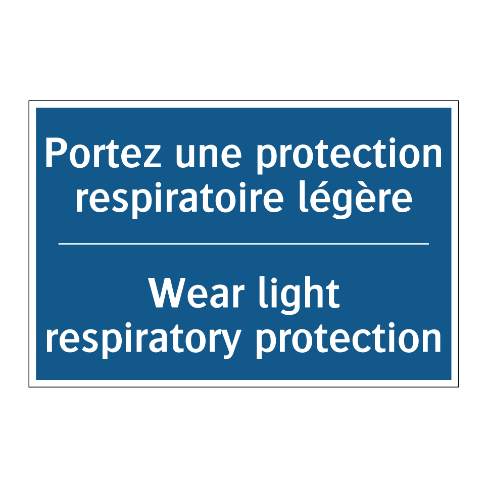 Portez une protection respiratoire /.../ - Wear light respiratory protection /.../