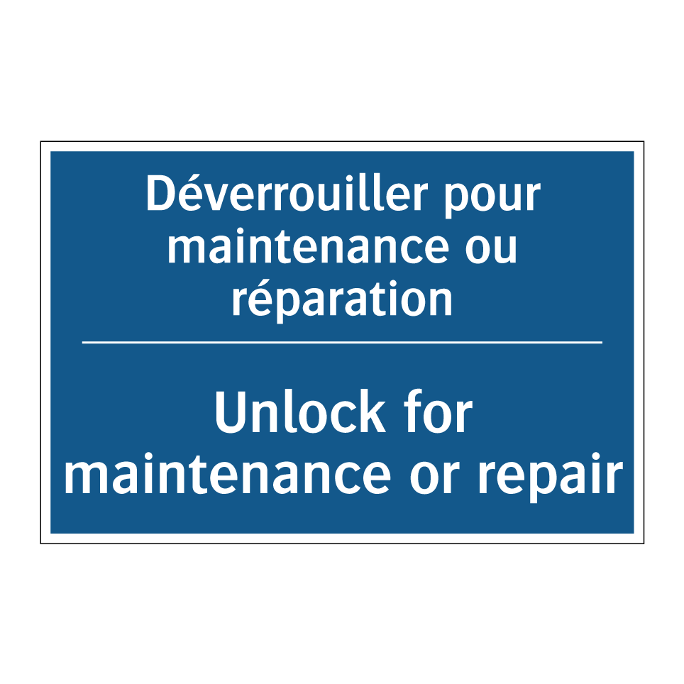 Déverrouiller pour maintenance /.../ - Unlock for maintenance or repair /.../