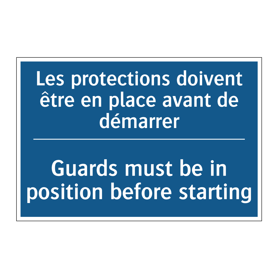 Les protections doivent être en /.../ - Guards must be in position before /.../
