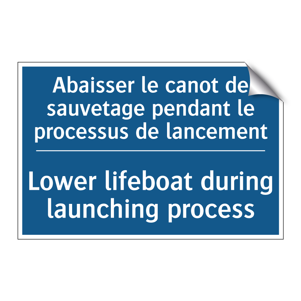 Abaisser le canot de sauvetage /.../ - Lower lifeboat during launching /.../