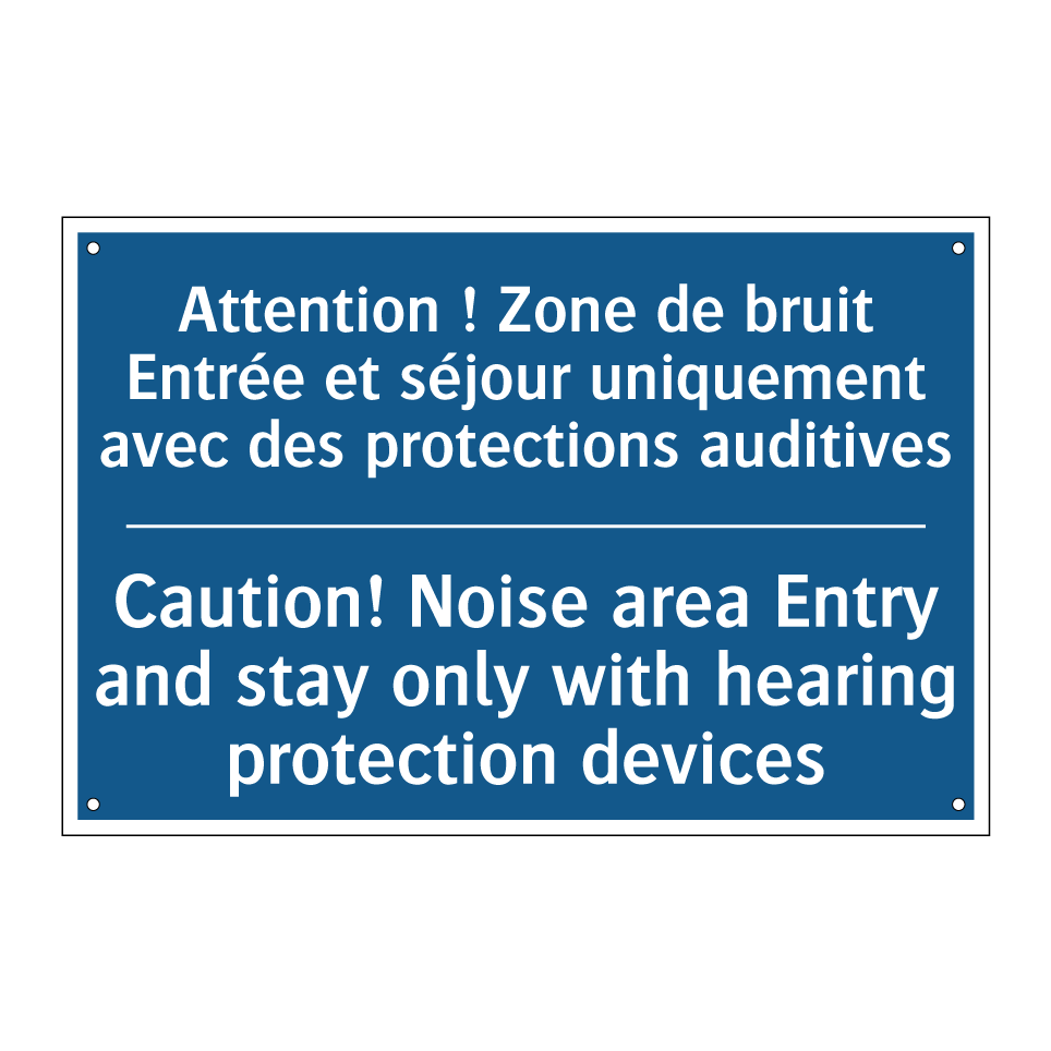 Attention ! Zone de bruit Entrée /.../ - Caution! Noise area Entry and /.../