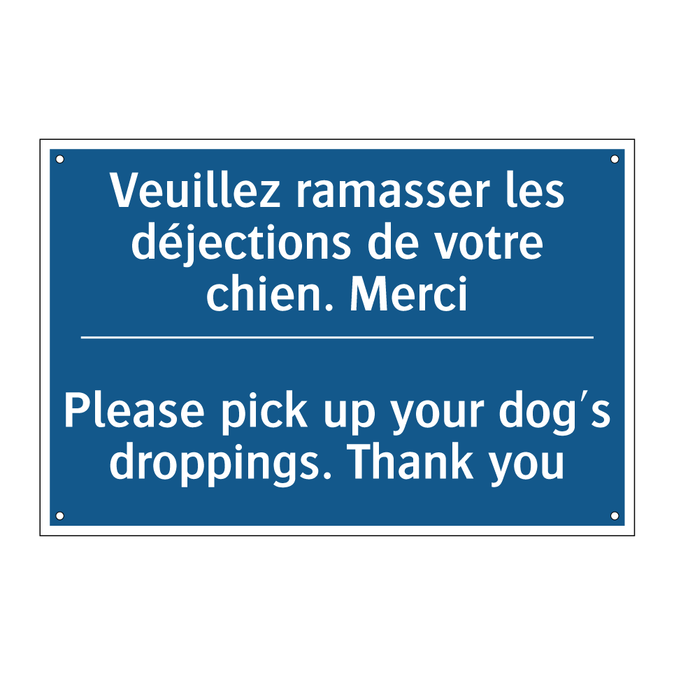 Veuillez ramasser les déjections /.../ - Please pick up your dog's droppings. /.../