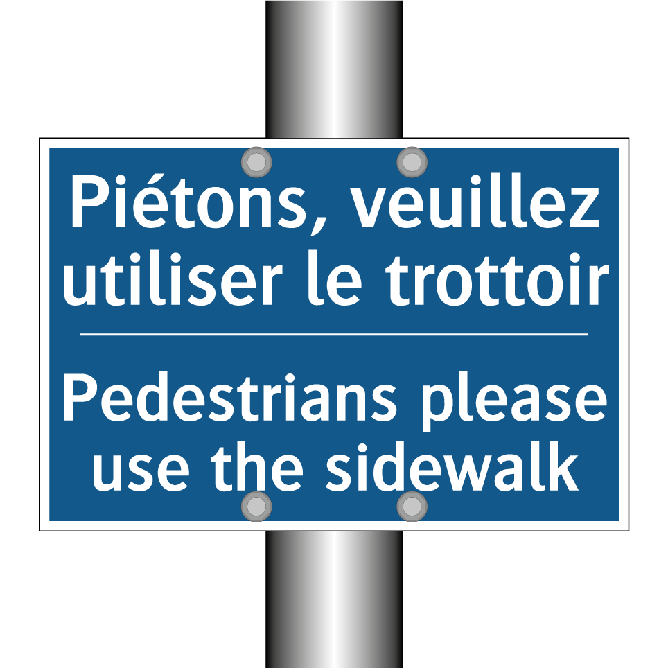 Piétons, veuillez utiliser le /.../ - Pedestrians please use the sidewalk /.../