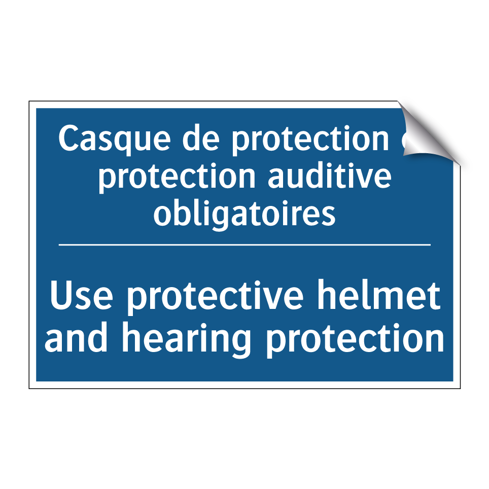 Casque de protection et protection /.../ - Use protective helmet and hearing /.../