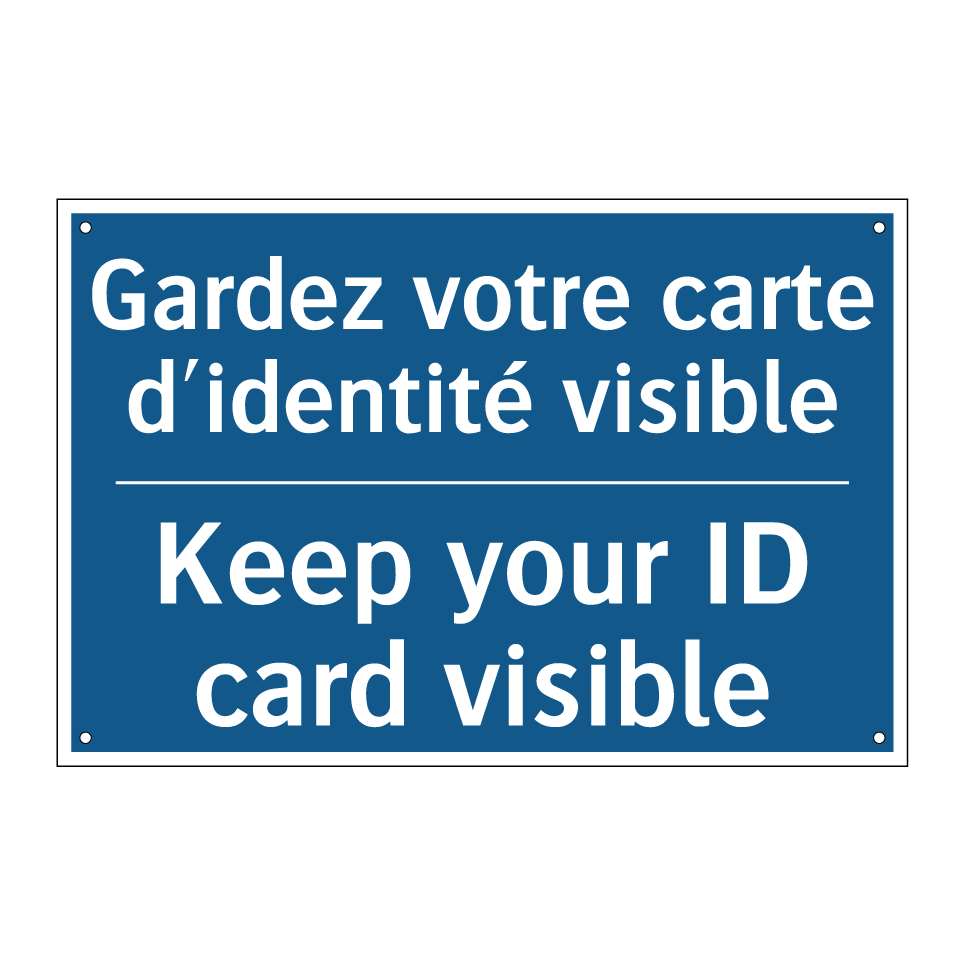 Gardez votre carte d'identité /.../ - Keep your ID card visible