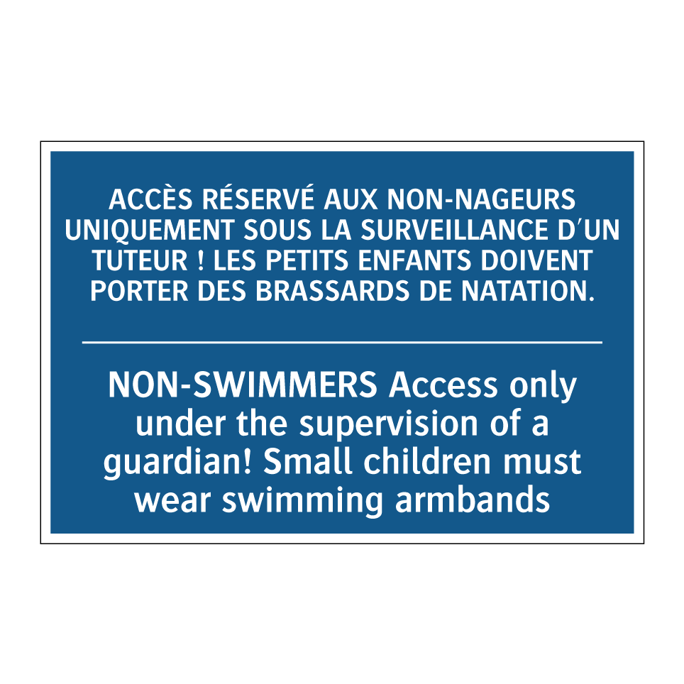 ACCÈS RÉSERVÉ AUX NON-NAGEURS /.../ - NON-SWIMMERS Access only under /.../