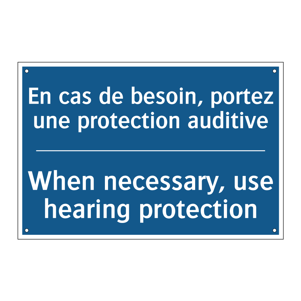 En cas de besoin, portez une protection /.../ - When necessary, use hearing protection /.../