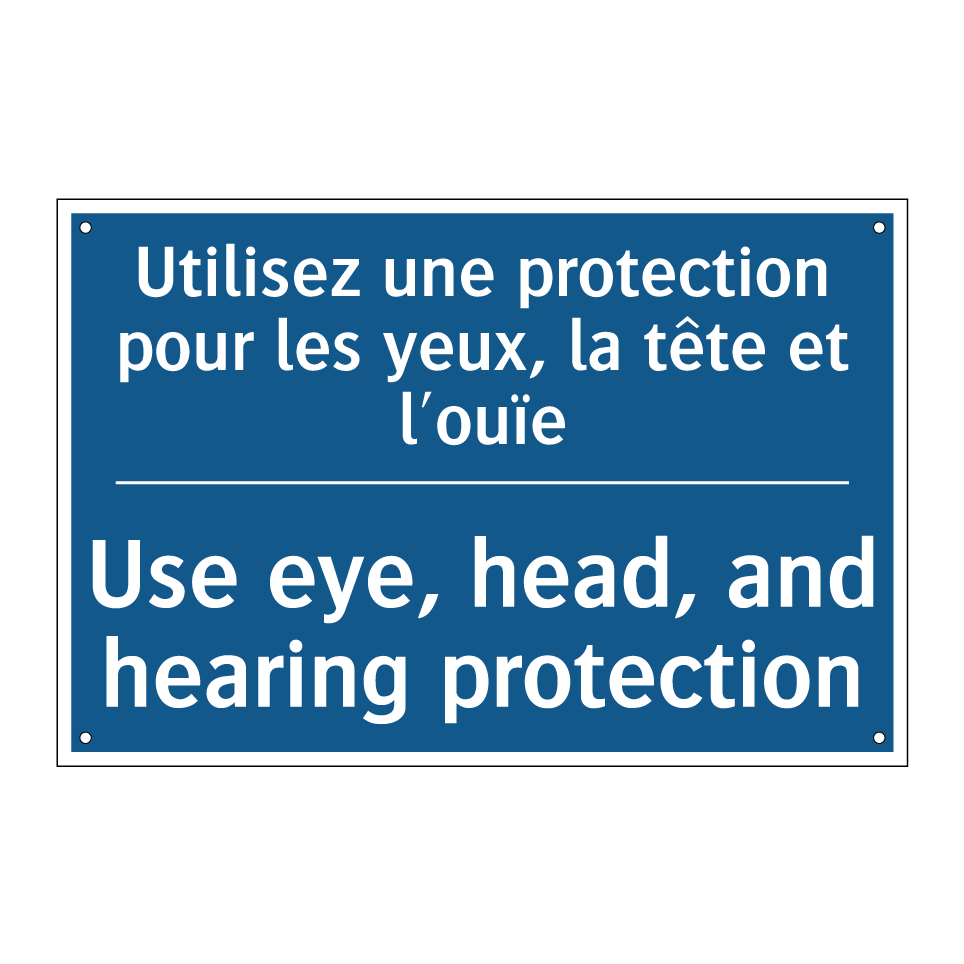 Utilisez une protection pour les /.../ - Use eye, head, and hearing protection /.../