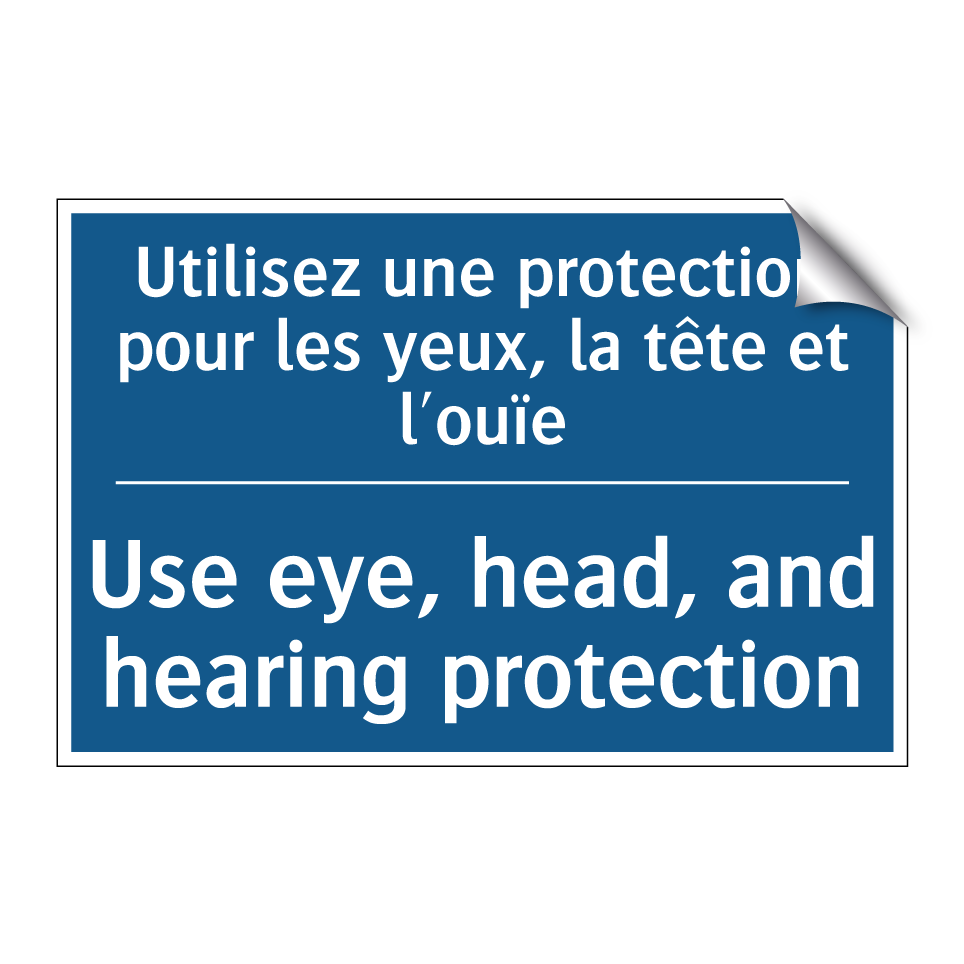 Utilisez une protection pour les /.../ - Use eye, head, and hearing protection /.../