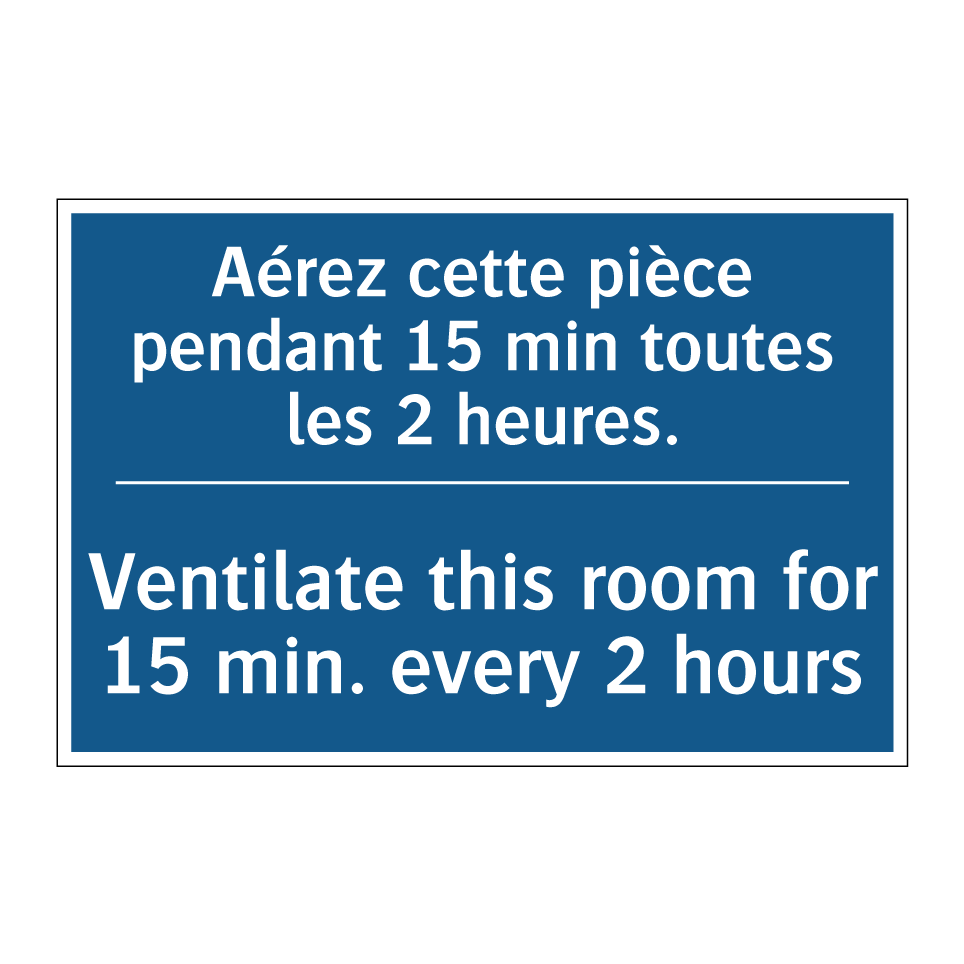 Aérez cette pièce pendant 15 min /.../ - Ventilate this room for 15 min. /.../